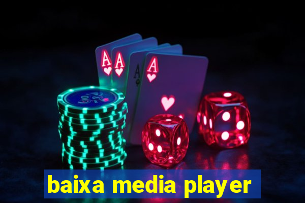 baixa media player